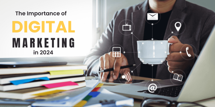 The Importance of Digital Marketing in 2024 – SERP Learn